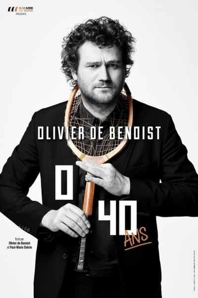 Cover of the movie Olivier De Benoist : 0-40 Ans