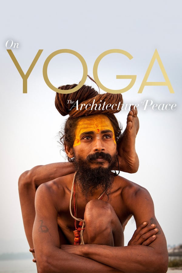 Cover of the movie On Yoga the Architecture of Peace