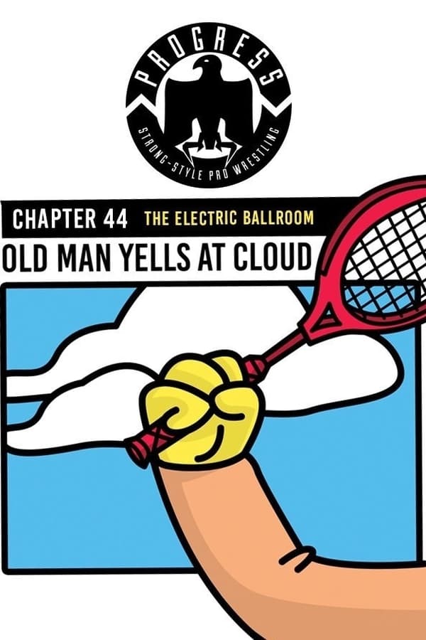 Cover of the movie PROGRESS Chapter 44: Old Man Yells At Cloud