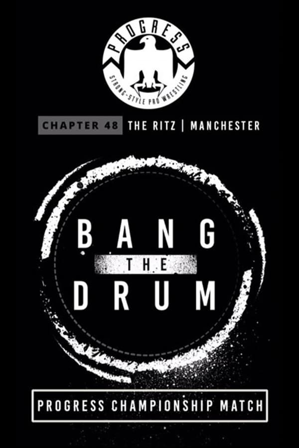 Cover of the movie PROGRESS Chapter 48: Bang The Drum