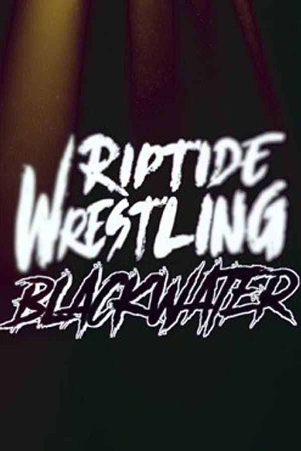 Cover of the movie RIPTIDE: Black Water