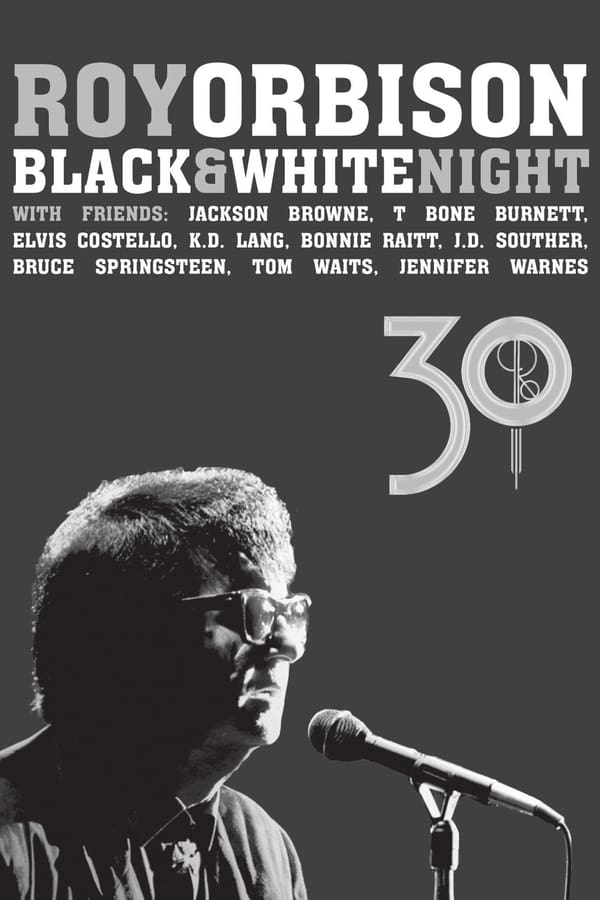 Cover of the movie Roy Orbison: Black and White Night 30