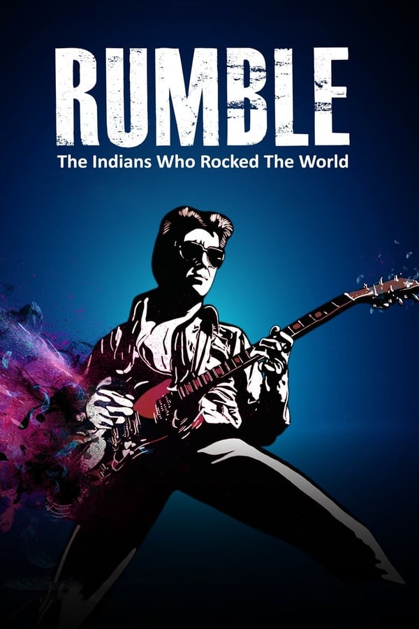 Cover of the movie Rumble: The Indians Who Rocked the World