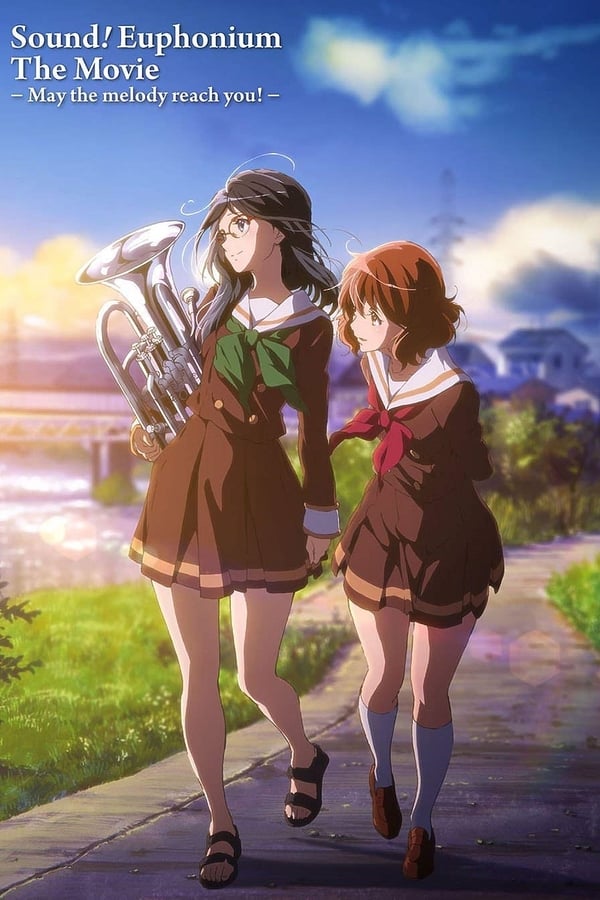 Cover of the movie Sound! Euphonium the Movie - May the Melody Reach You!