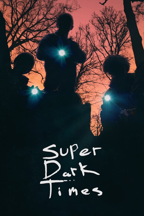 Cover of the movie Super Dark Times
