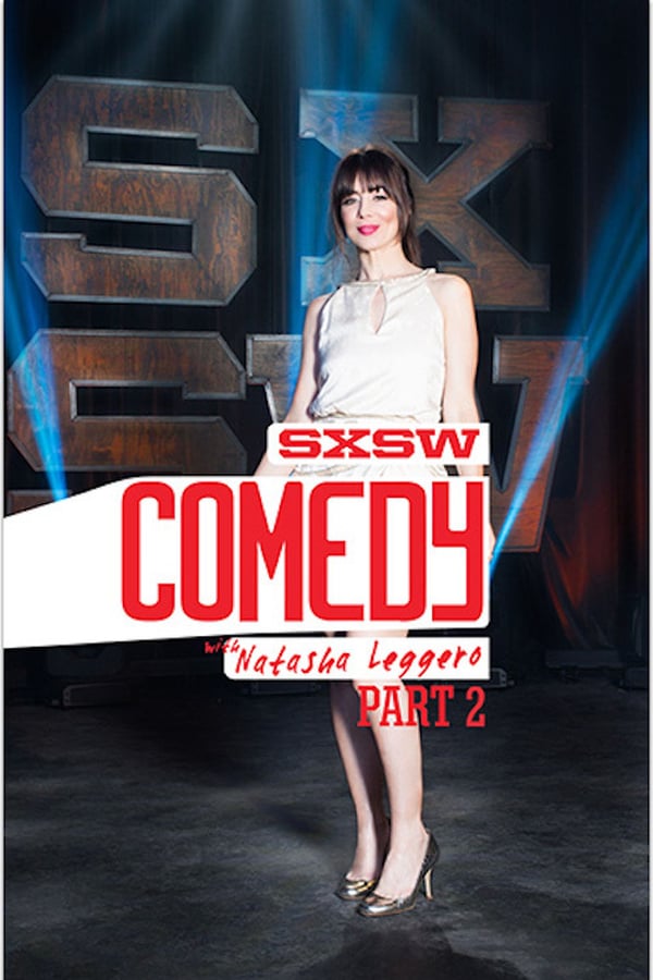 Cover of the movie SXSW Comedy with Natasha Leggero - Part Two