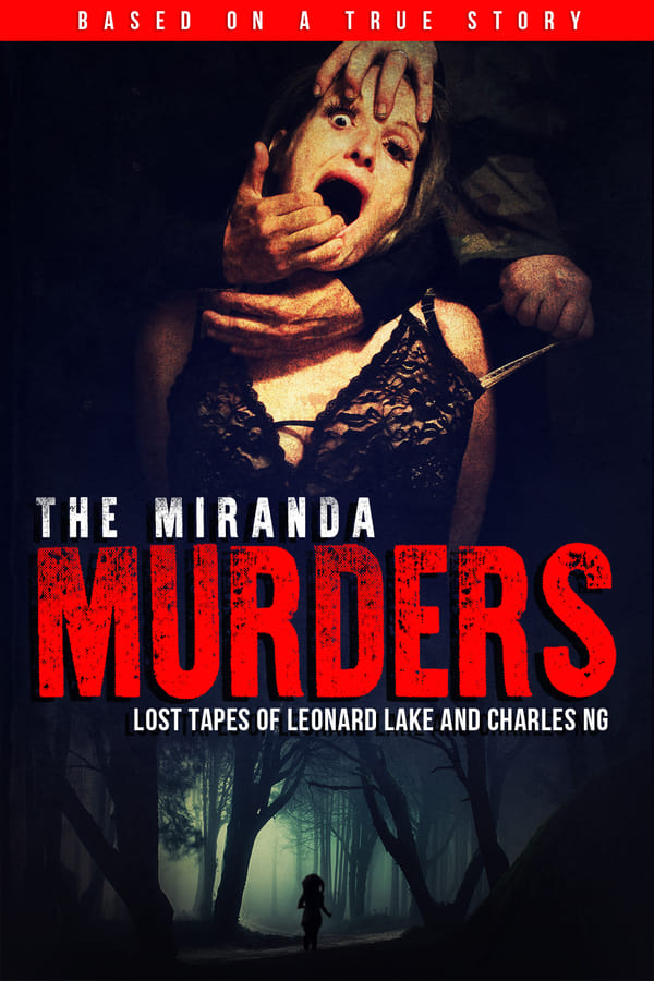 Cover of the movie The Miranda Murders: Lost Tapes of Leonard Lake and Charles Ng