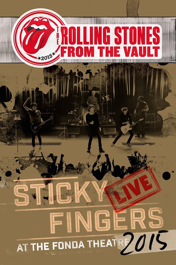 Cover of the movie The Rolling Stones: From The Vault - Sticky Fingers Live at the Fonda Theatre 2015