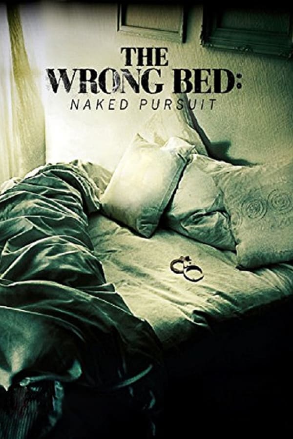 Cover of the movie The Wrong Bed: Naked Pursuit