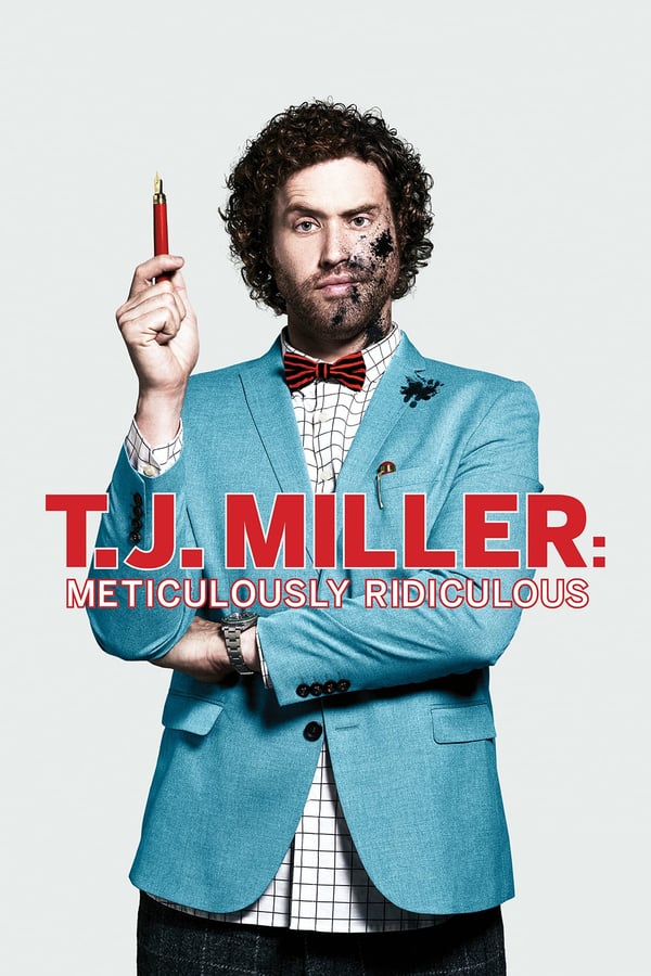 Cover of the movie T.J. Miller: Meticulously Ridiculous