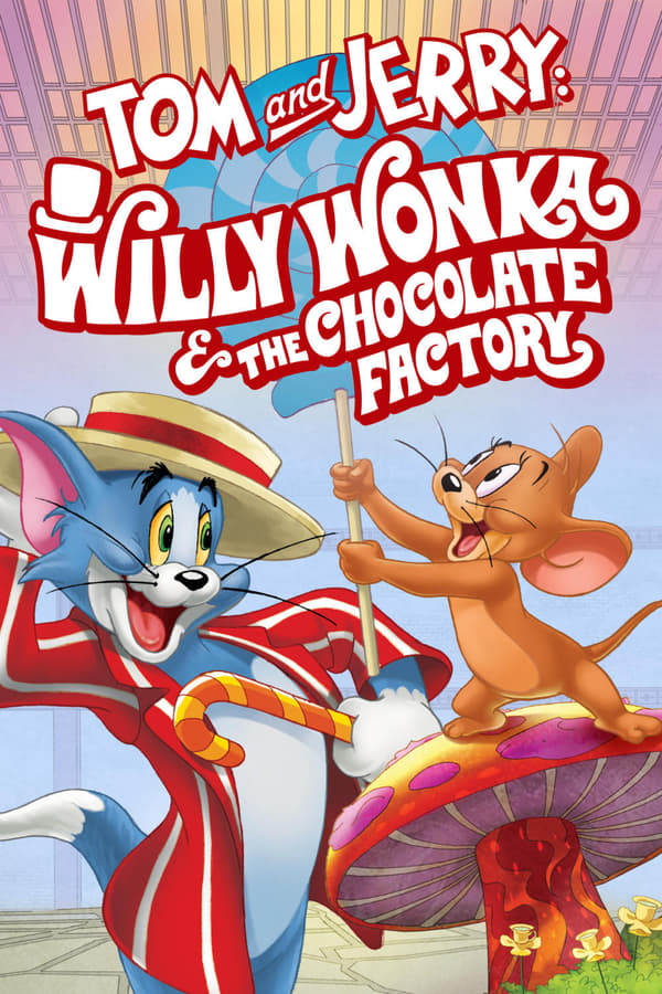 Cover of the movie Tom and Jerry: Willy Wonka and the Chocolate Factory