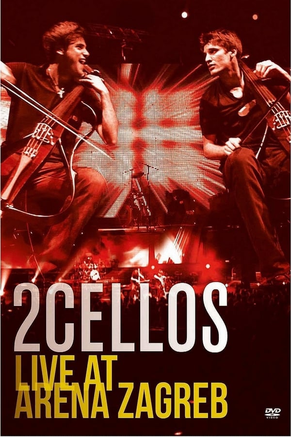 Cover of the movie 2CELLOS (Sulic & Hauser) Live at Arena Zagreb