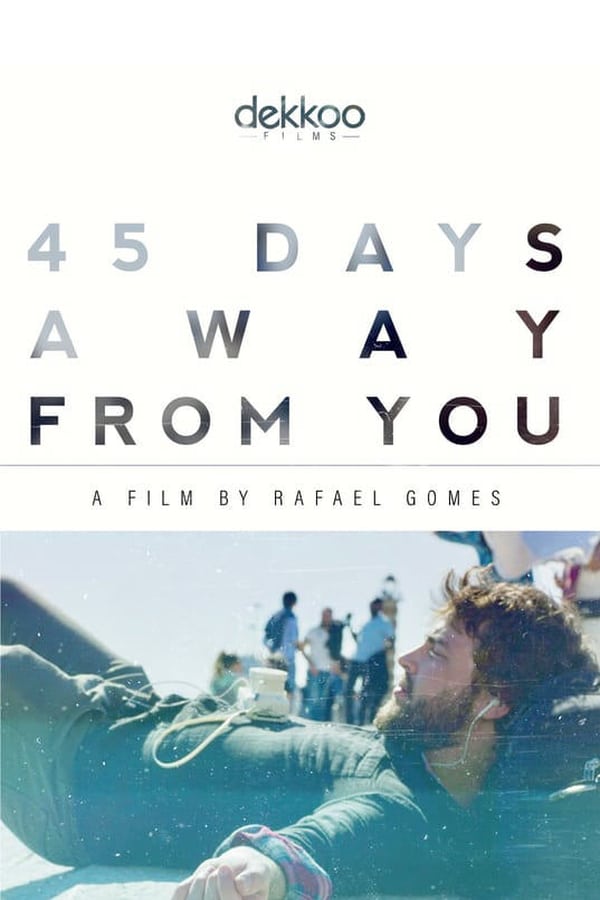 Cover of the movie 45 Days Away From You