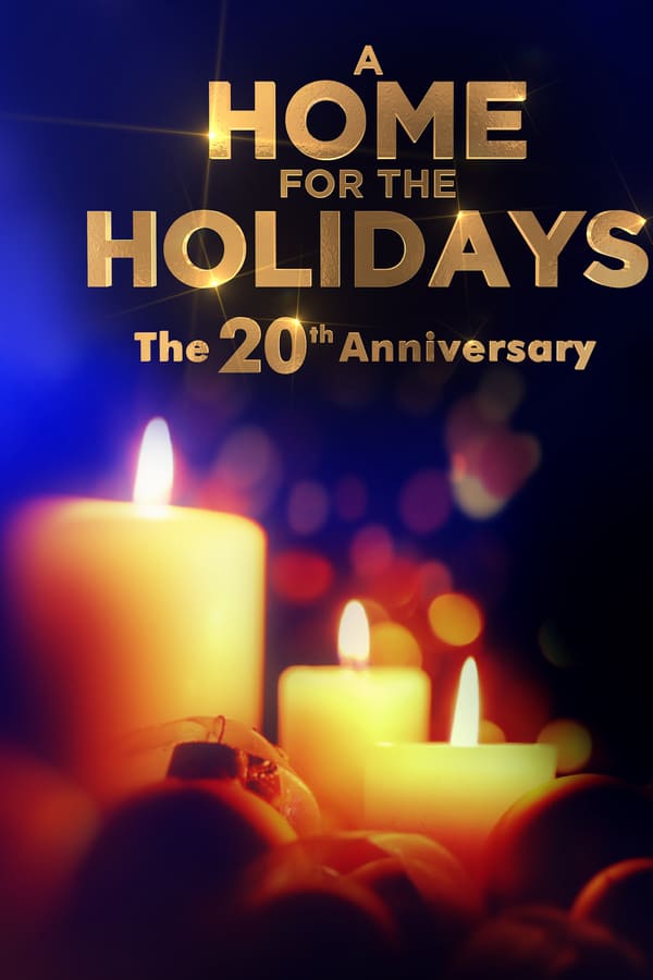 Cover of the movie A Home for the Holidays: The 20th Anniversary