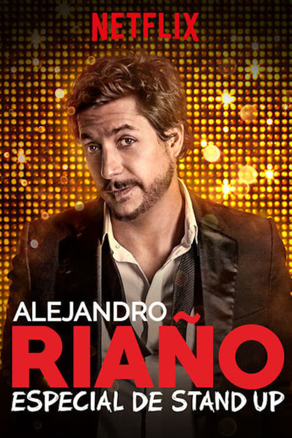 Cover of the movie Alejandro Riaño: Especial de stand up