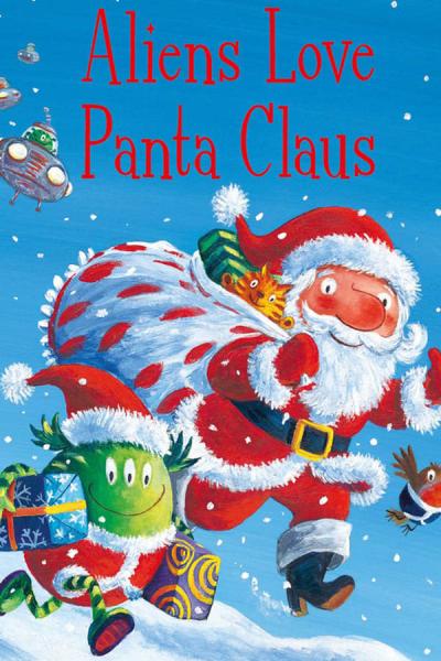 Cover of Aliens Love Underpants and...Panta Claus