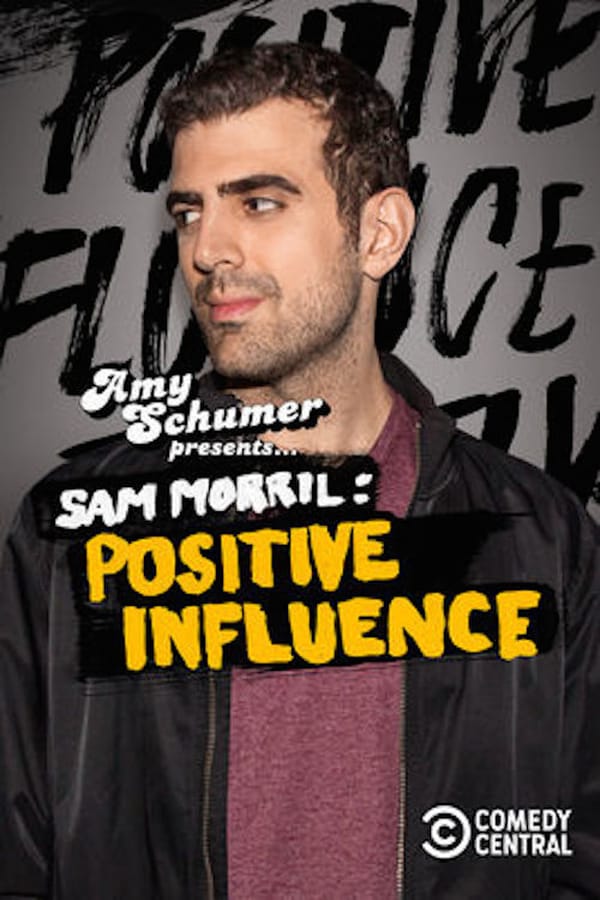 Cover of the movie Amy Schumer Presents Sam Morril: Positive Influence