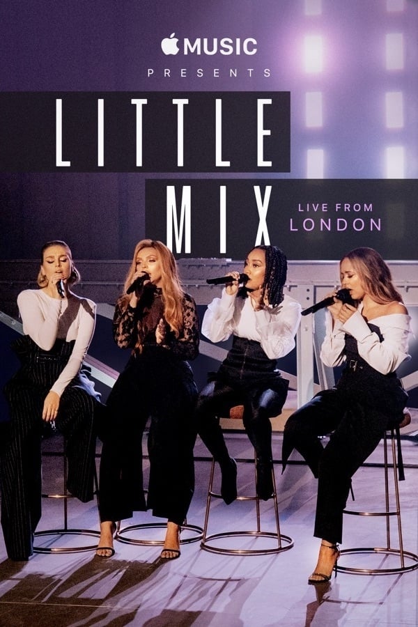 Cover of the movie Apple Music Presents: Little Mix - Live from London