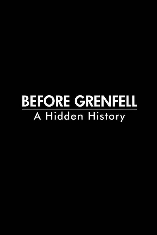 Cover of the movie Before Grenfell: A Hidden History