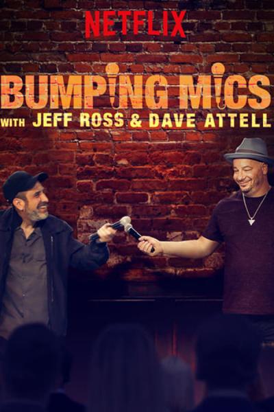 Cover of the movie Bumping Mics with Jeff Ross & Dave Attell