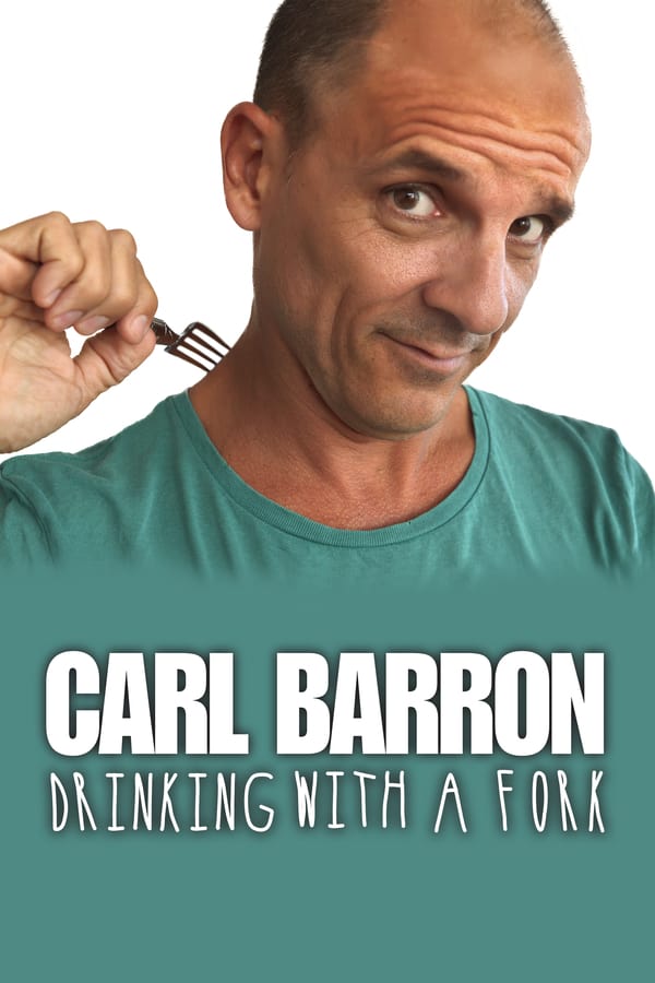 Cover of the movie Carl Barron: Drinking with a Fork