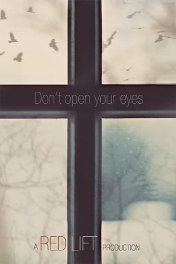 Cover of the movie Don't Open Your Eyes