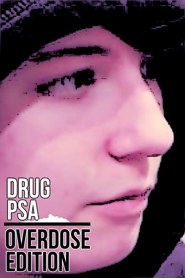 Cover of the movie Drug PSA Overdose Edition