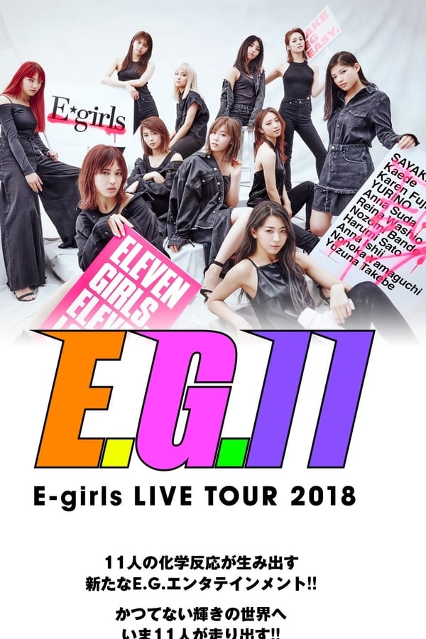 Cover of the movie E-girls LIVE TOUR 2018 ~E.G. 11~