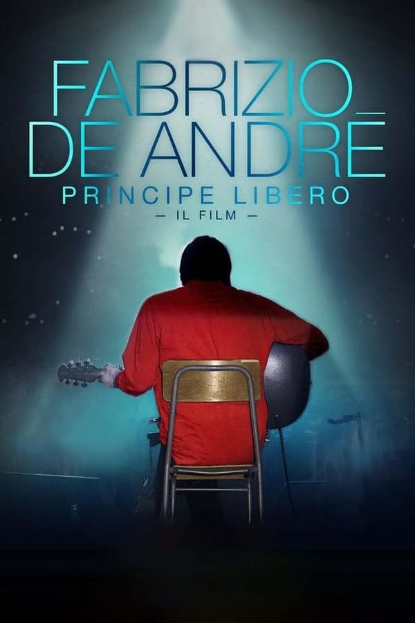 Cover of the movie Fabrizio De André: Principe libero
