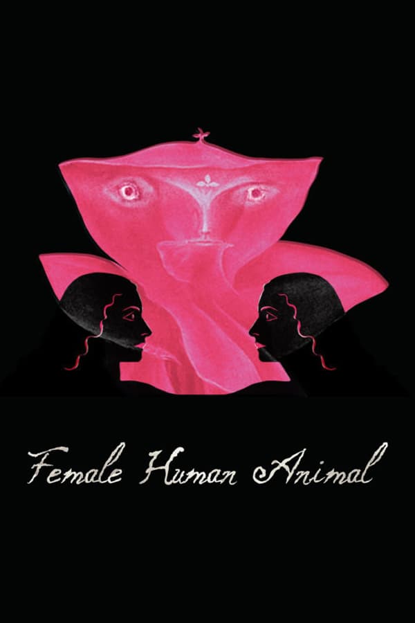 Cover of the movie Female Human Animal