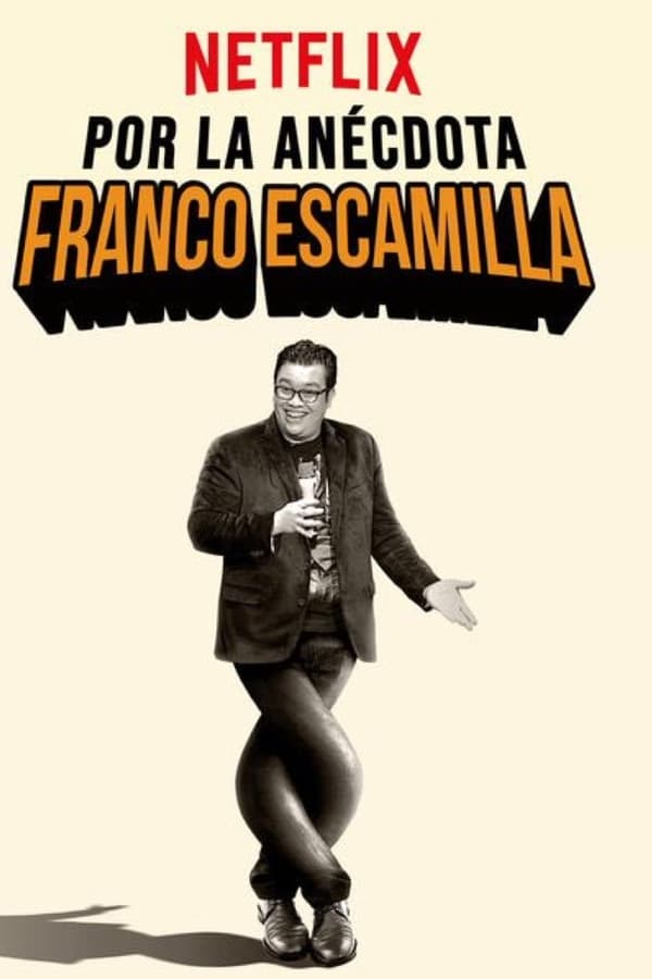 Cover of the movie Franco Escamilla: For the Anecdote