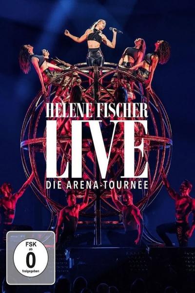 Cover of Helene Fischer Live - Die Arena-Tournee