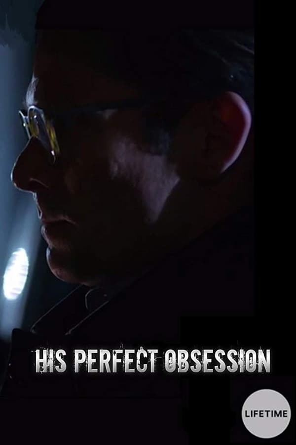 Cover of the movie His Perfect Obsession