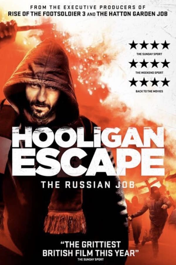 Cover of the movie Hooligan Escape The Russian Job