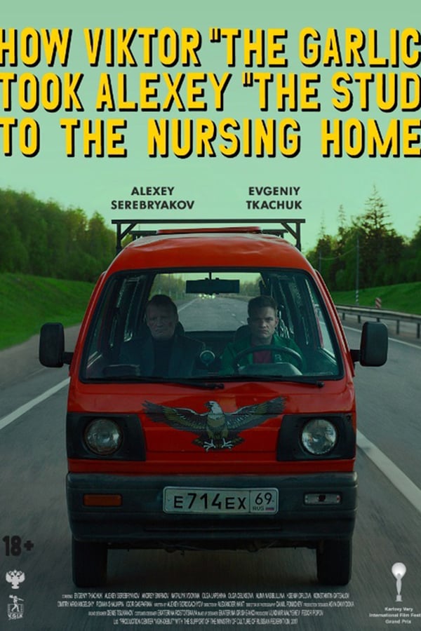 Cover of the movie How Viktor "The Garlic" Took Alexey "The Stud" to the Nursing Home