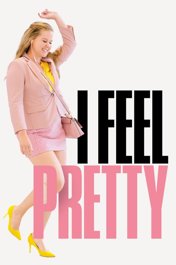 Cover of the movie I Feel Pretty