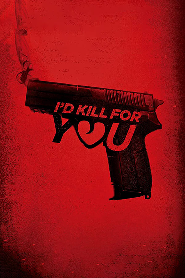 Cover of the movie I'd Kill for You