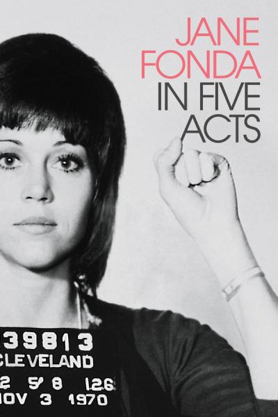 Cover of the movie Jane Fonda in Five Acts