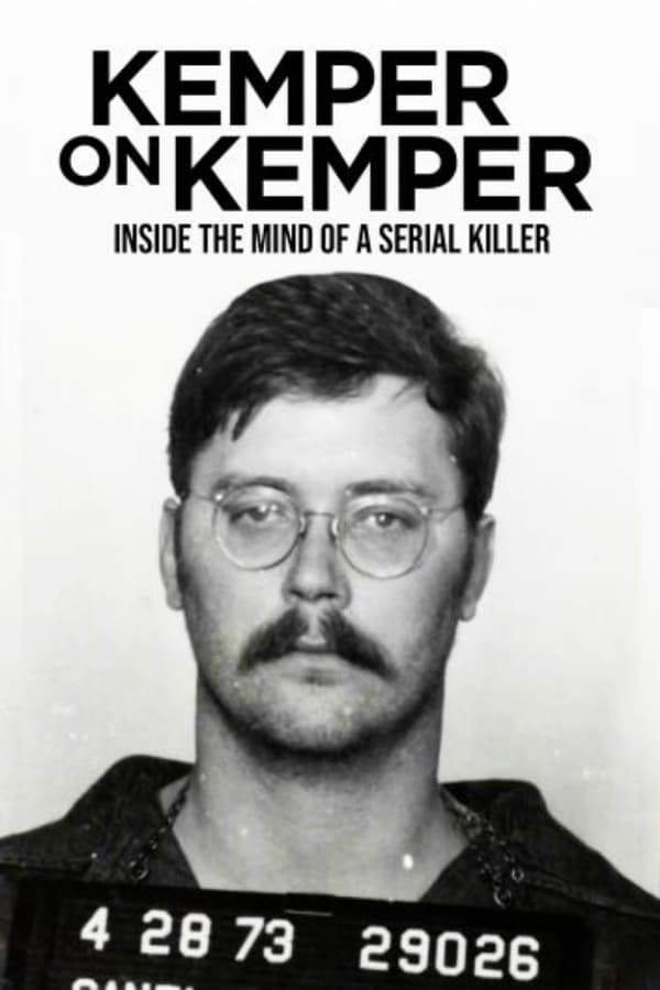 Cover of the movie Kemper on Kemper: Inside the Mind of a Serial Killer