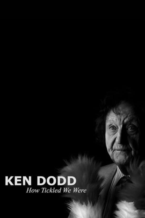 Cover of the movie Ken Dodd: How Tickled We Were