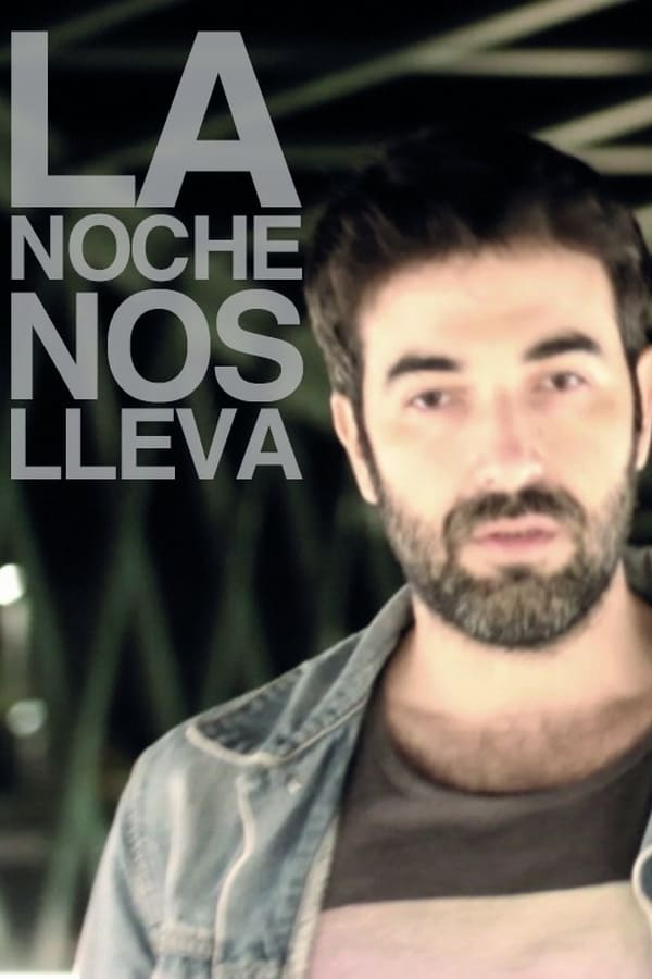 Cover of the movie La noche nos lleva