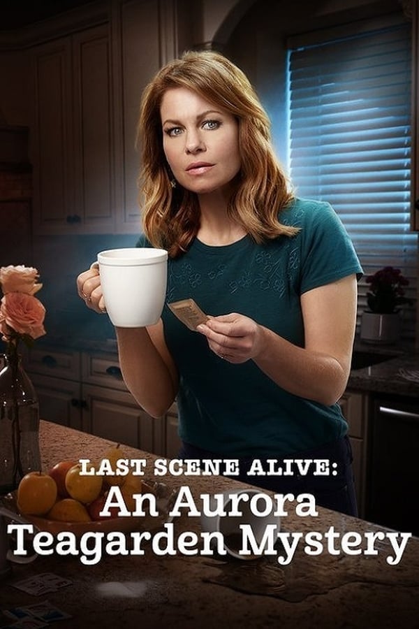 Cover of the movie Last Scene Alive: An Aurora Teagarden Mystery