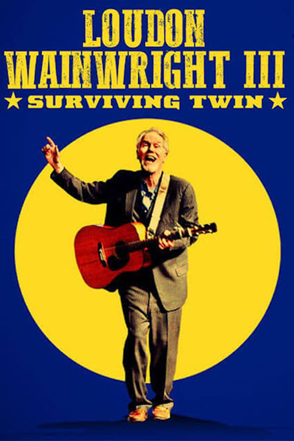 Cover of the movie Loudon Wainwright III: Surviving Twin