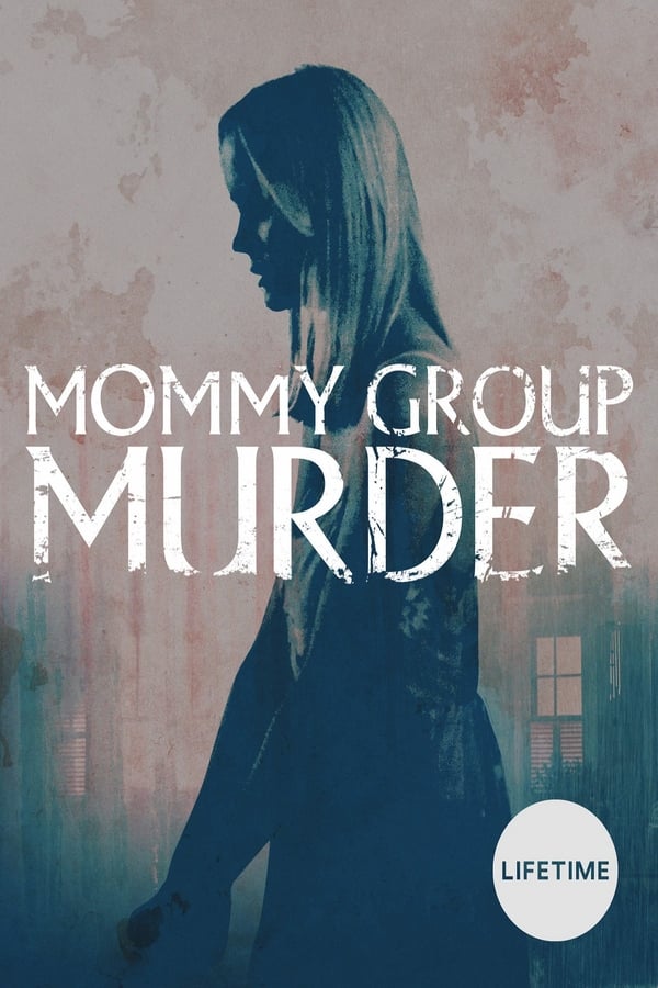 Cover of the movie Mommy Group Murder