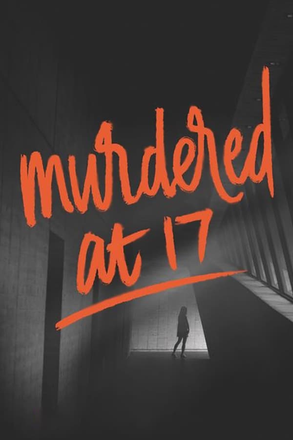 Cover of the movie Murdered at 17