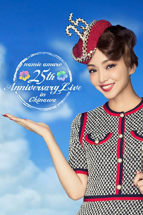 Cover of the movie Namie Amuro 25th Anniverary Live in Okinawa