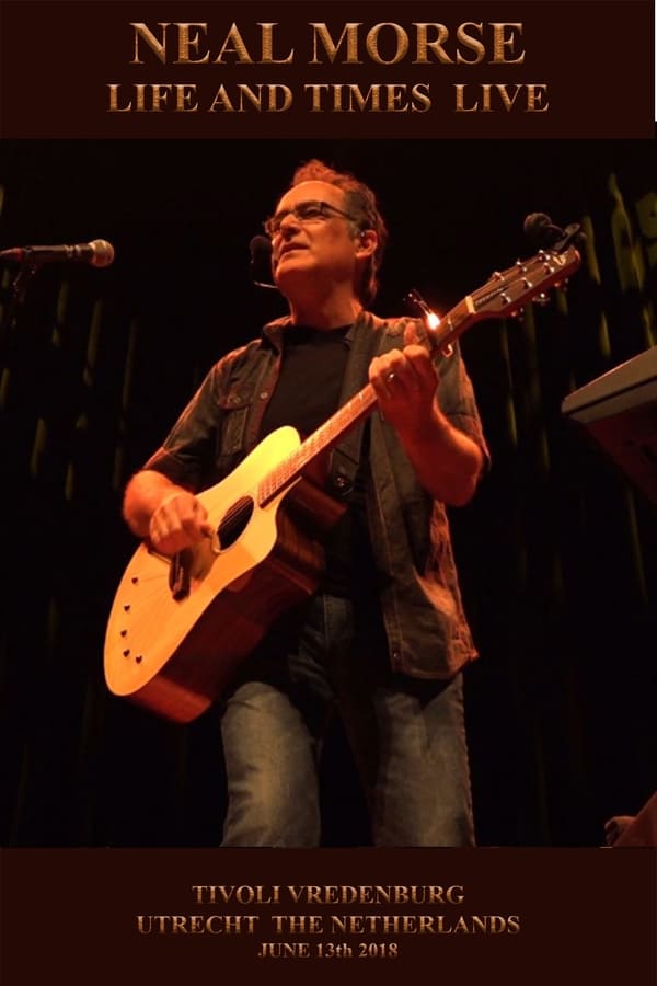 Cover of the movie Neal Morse - Life and Times Live