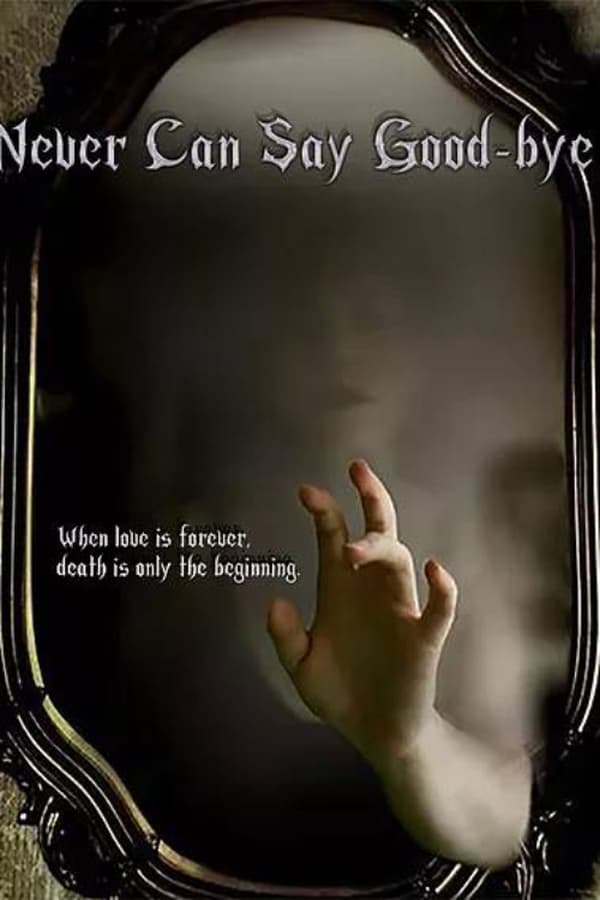Cover of the movie Never Can Say Good-bye