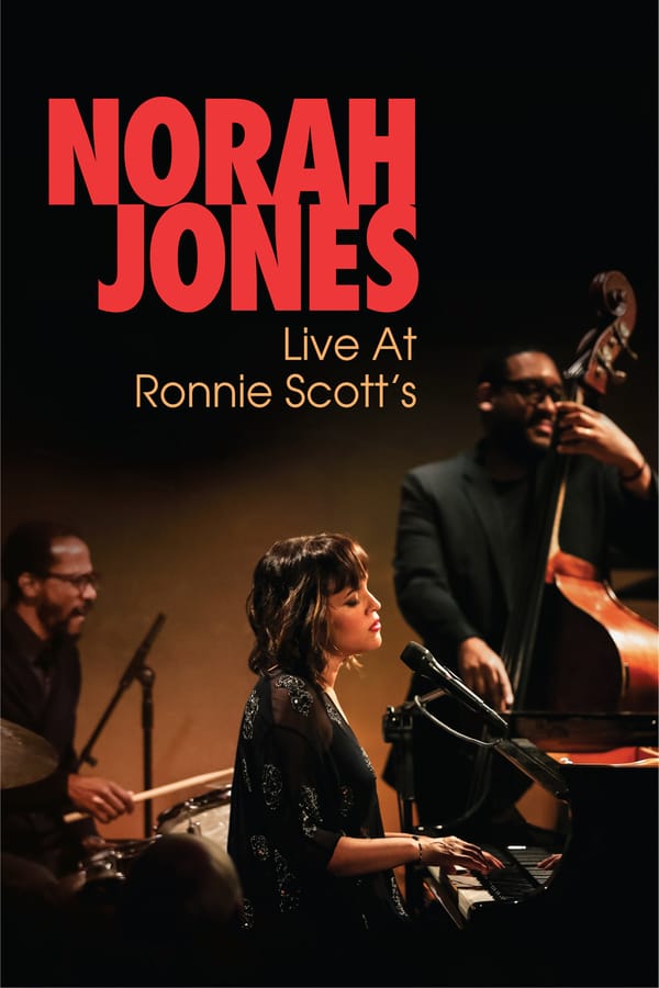Cover of the movie Norah Jones: Live At Ronnie Scott's