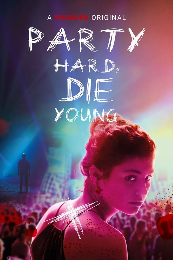 Cover of the movie Party Hard, Die Young